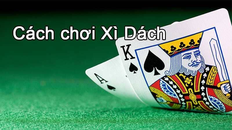 Các bước chơi bài Xì Dách vô cùng đơn giản anh em có thể học theo